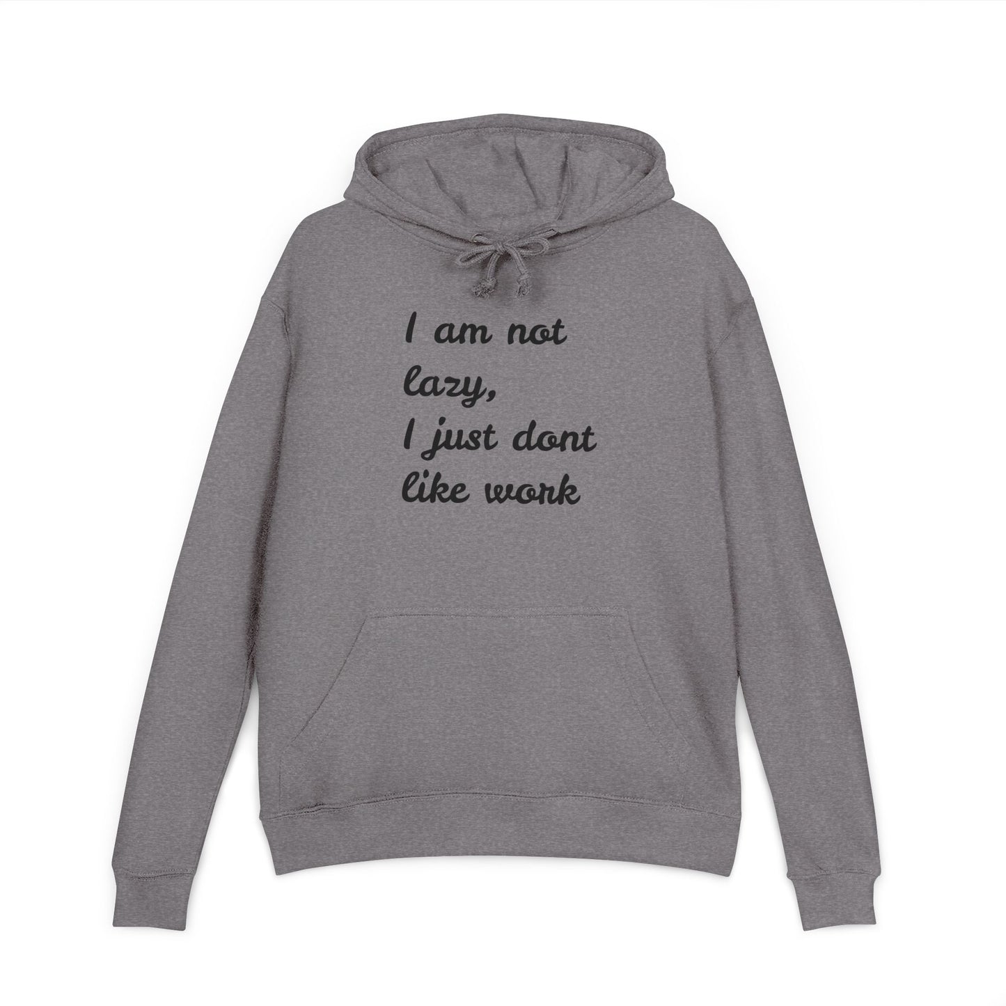 I am not Lazy Unisex French Terry Hoodie