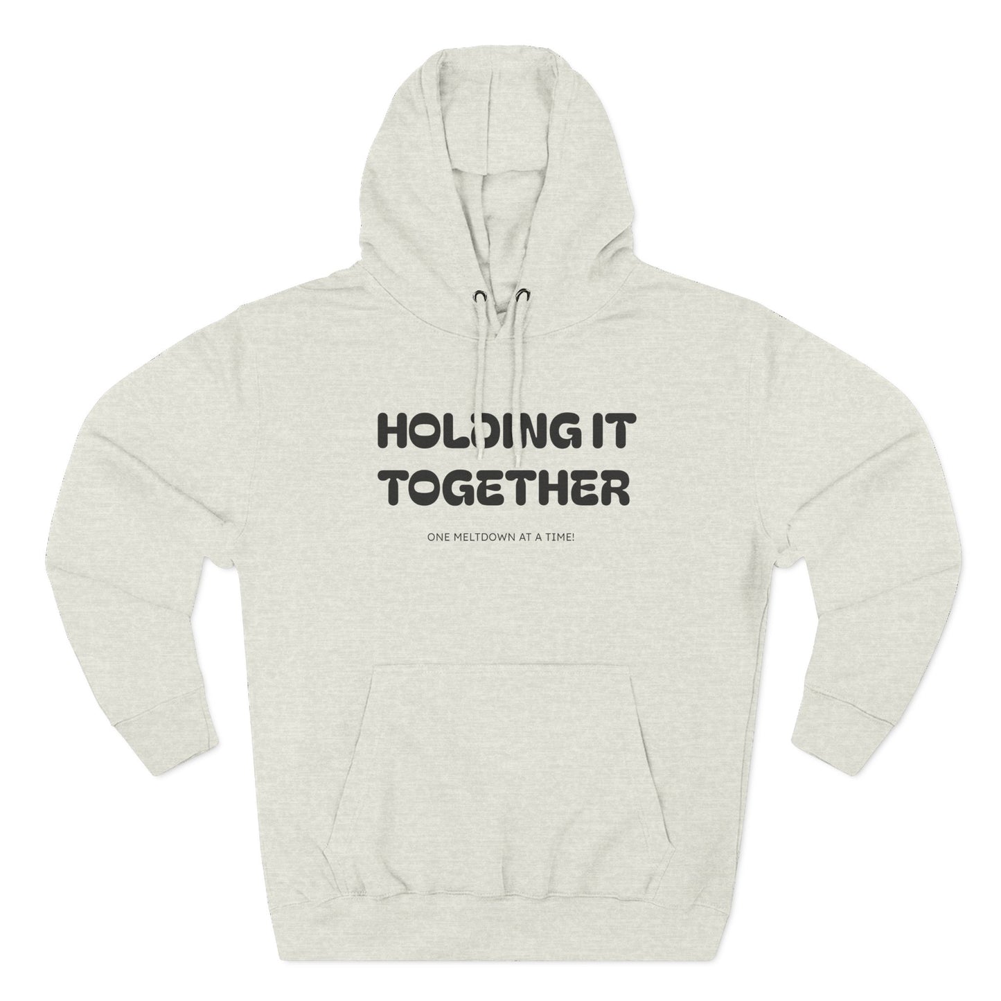 Holding It Together, One Meltdown at a Time” Hoodie – Funny Millennial Parent Sweatshirt