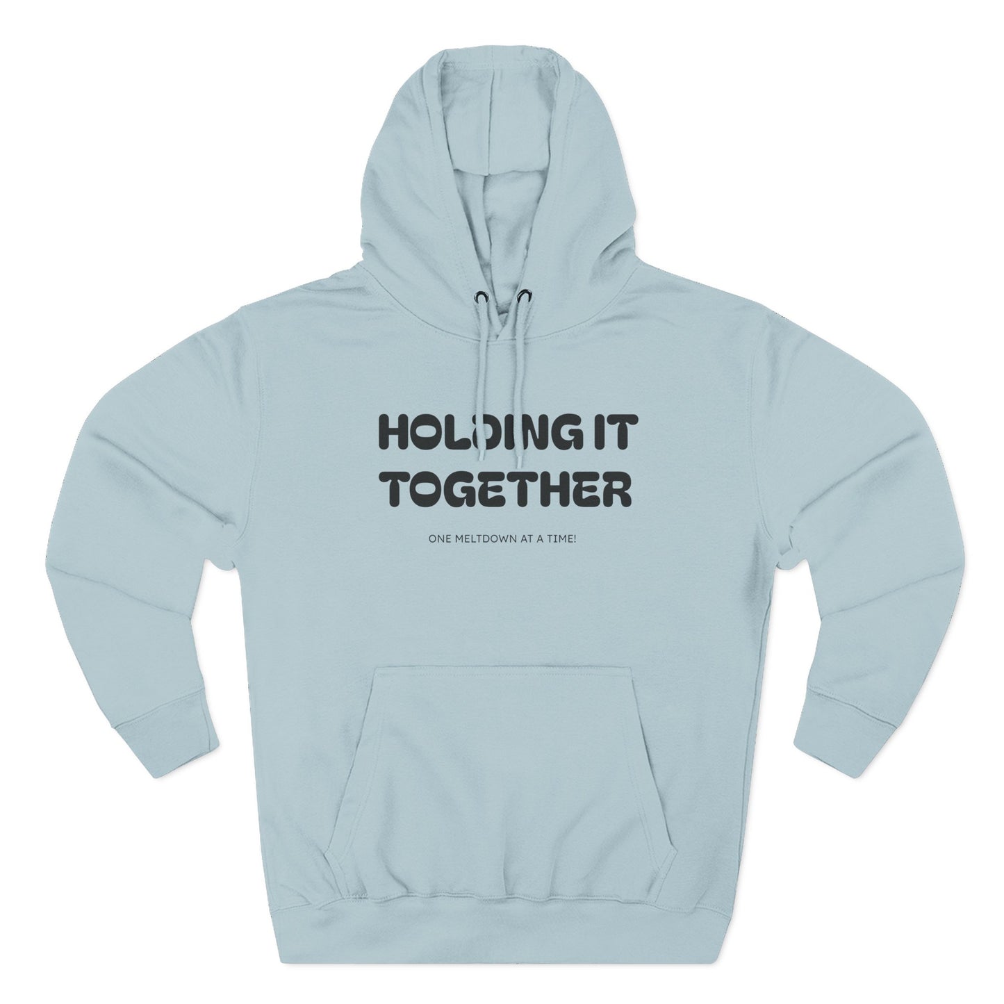 Holding It Together, One Meltdown at a Time” Hoodie – Funny Millennial Parent Sweatshirt
