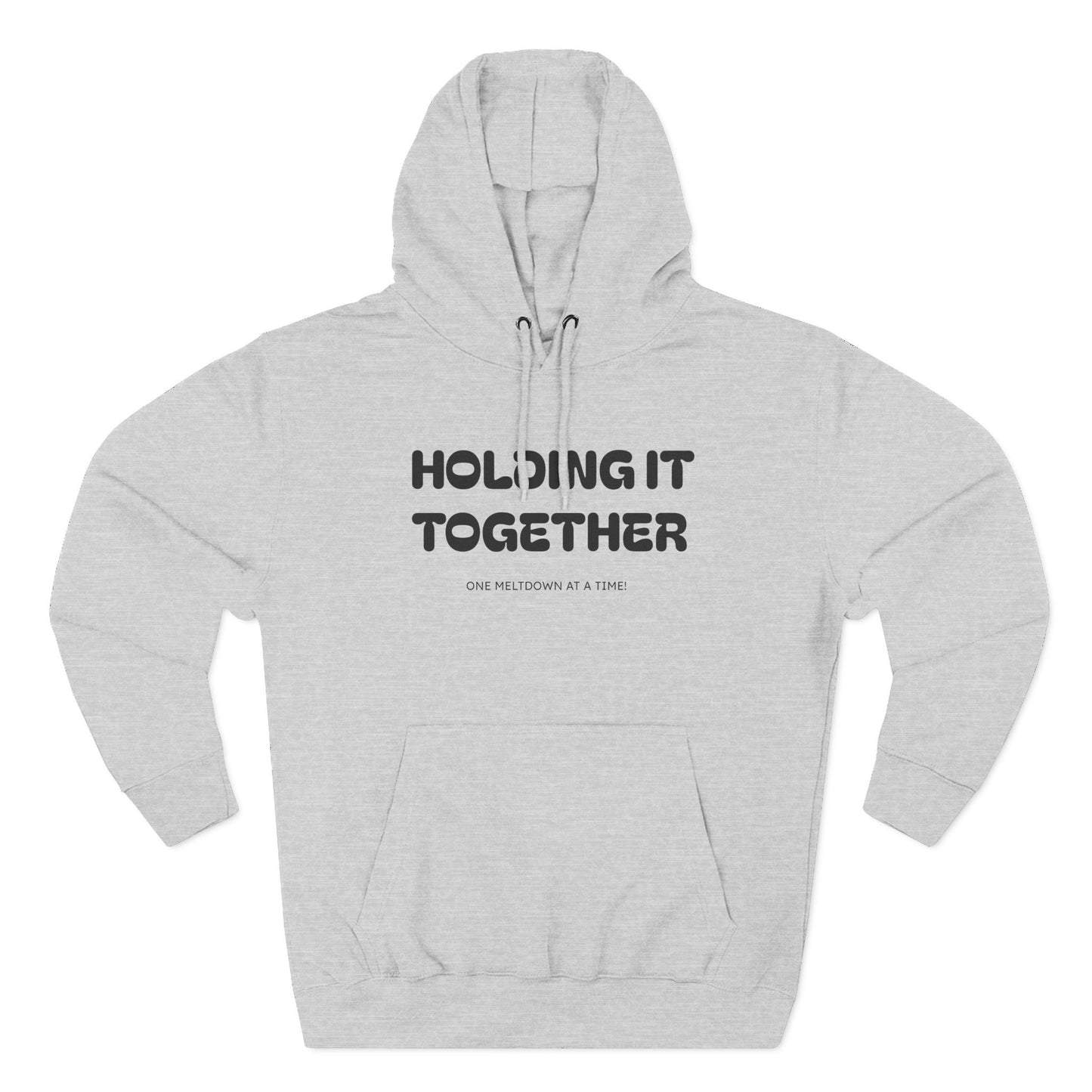 Holding It Together, One Meltdown at a Time” Hoodie – Funny Millennial Parent Sweatshirt