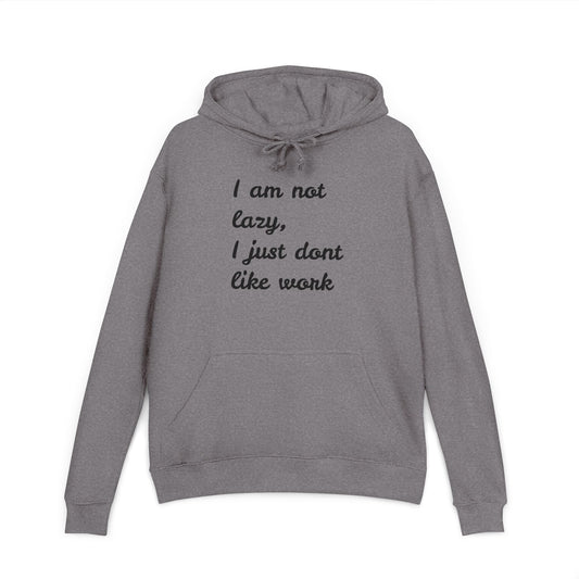 I am not Lazy Unisex French Terry Hoodie