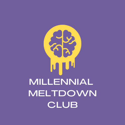 Millennial Meltdown Club